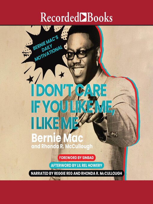 Title details for I Don't Care If You Like Me, I Like Me by Bernie Mac - Available